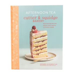 Afternoon Tea At The Cutter & Squidge Bakery Cookbook